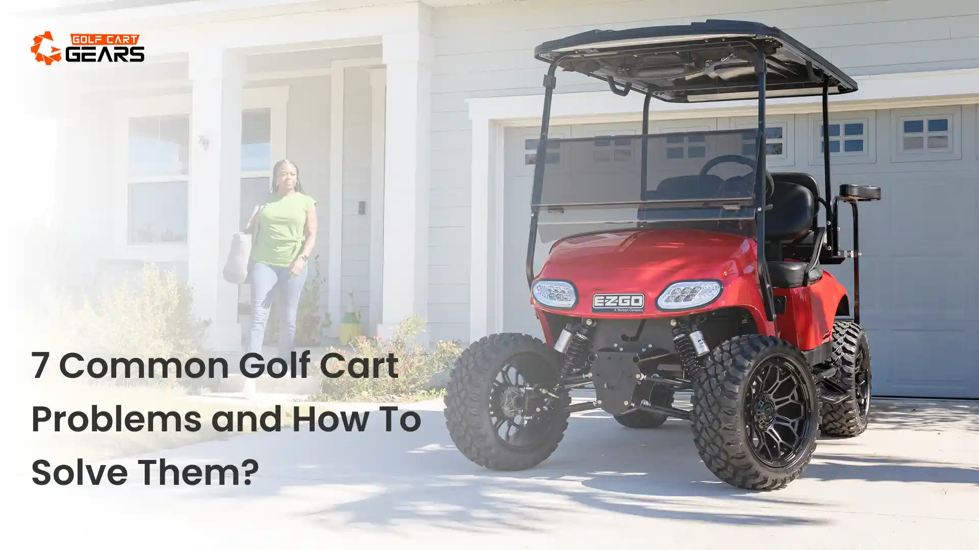 7 Common Golf Cart Problems and How To Solve Them_