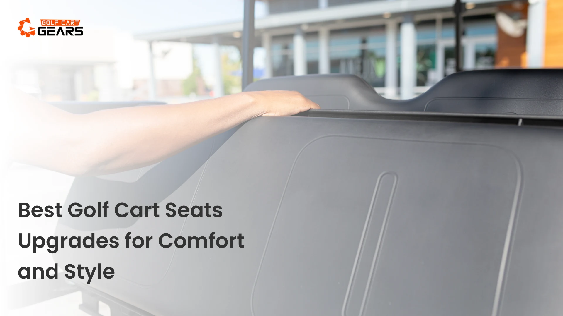 Golf Cart Seats Upgrades for Comfort and Style