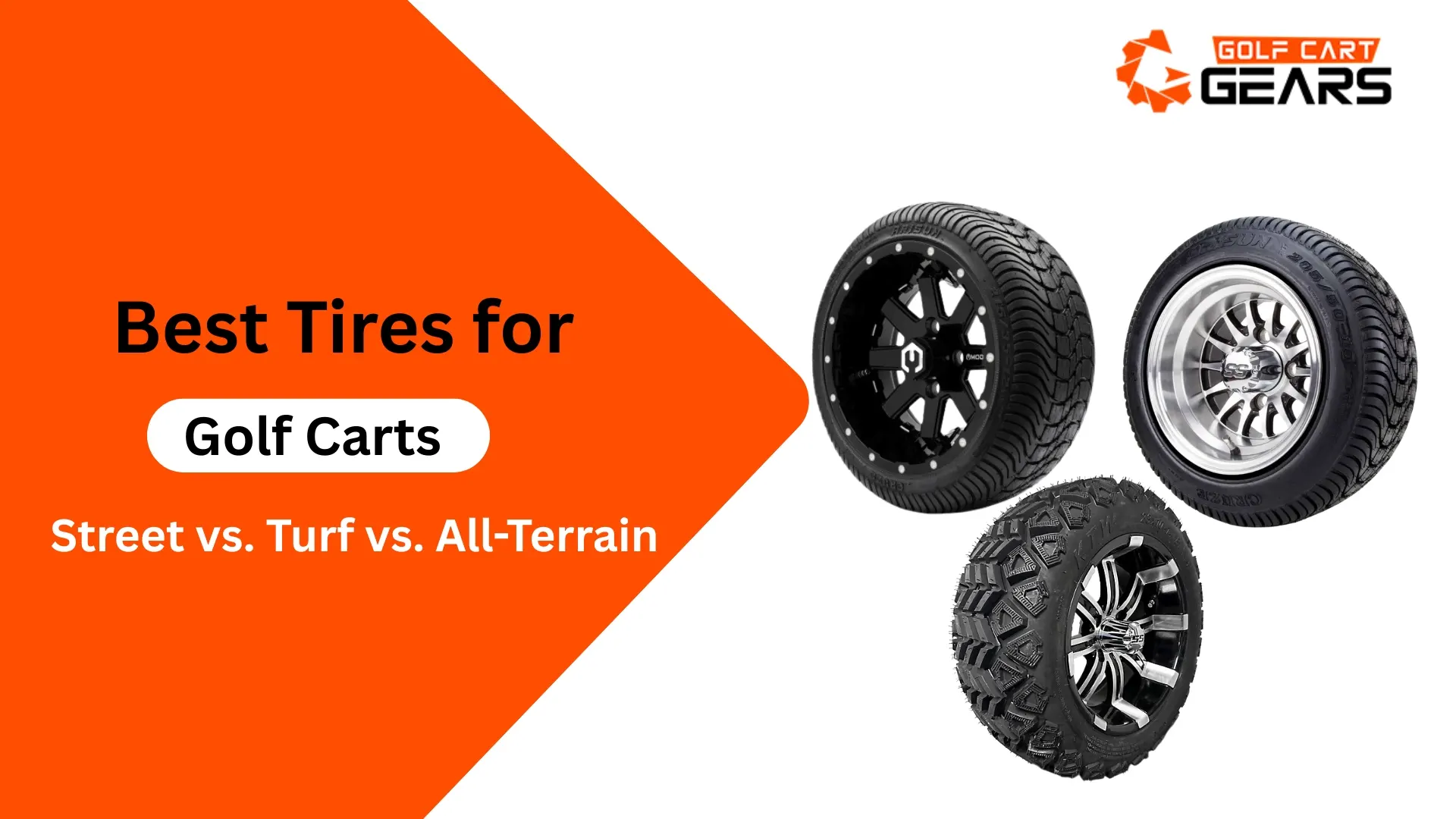Best for Golf Carts Tires – Street vs. Turf vs. All-Terrain