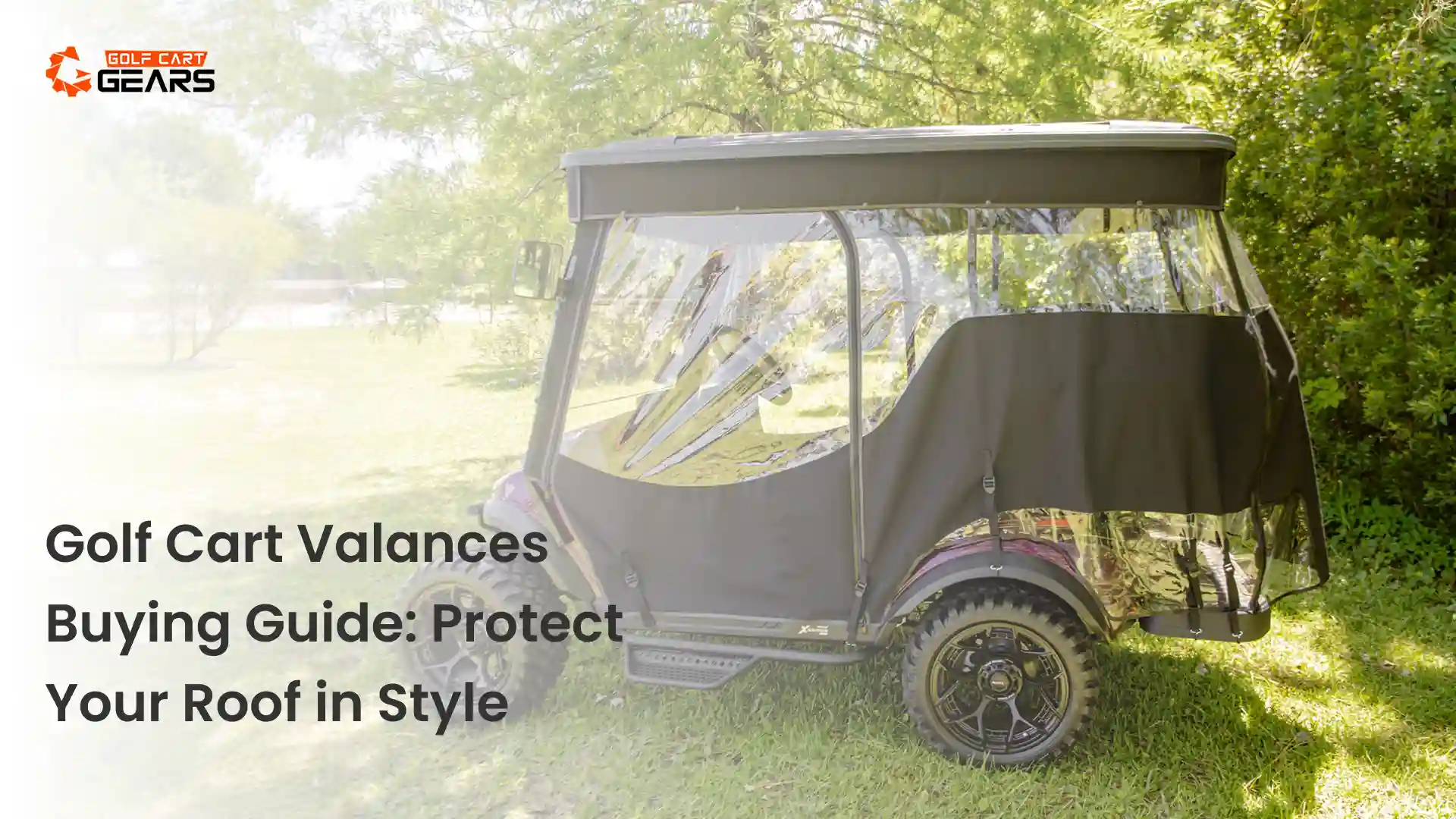 Golf Cart Valances Buying Guide: Protect Your