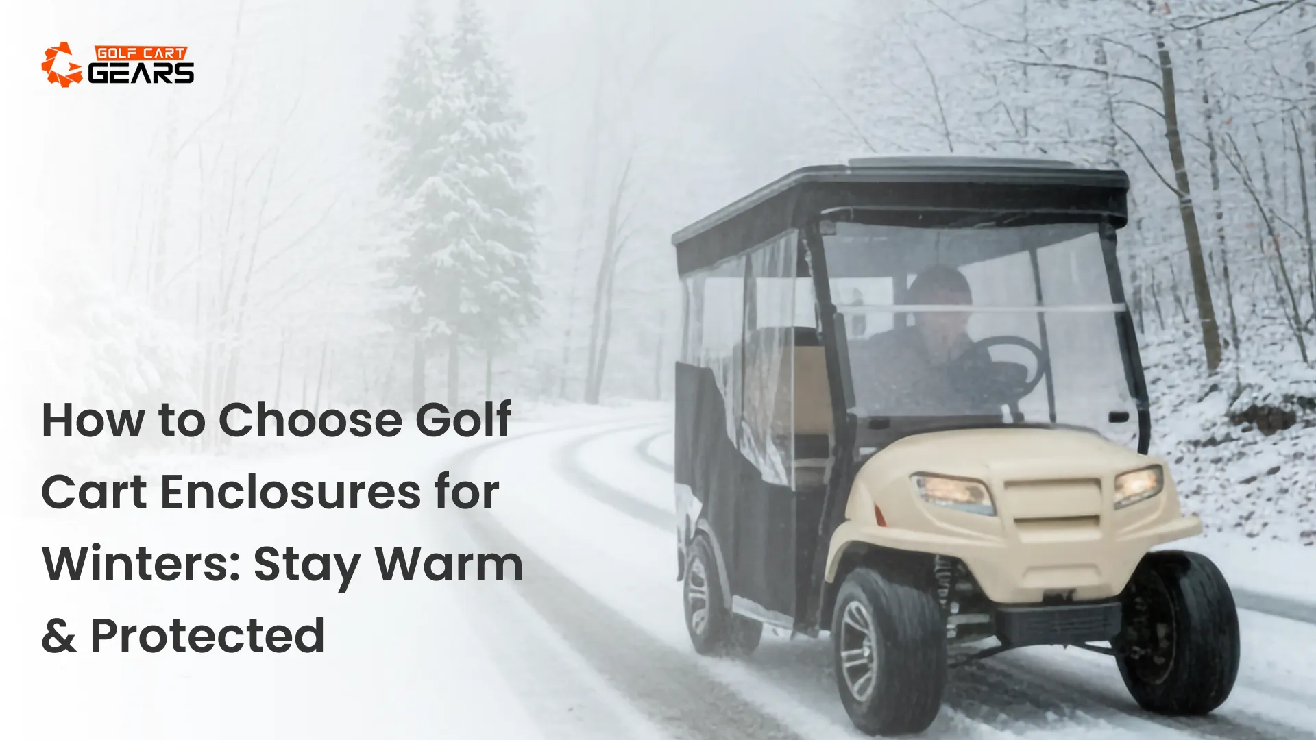 How to Choose Golf Cart Enclosures for Winter_ Stay Warm & Protected