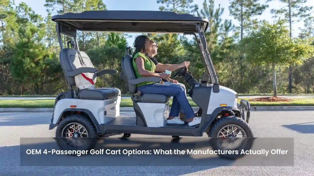 OEM 4 Passenger Golf Cart Options What the Manufacturers Actually Offer 1
